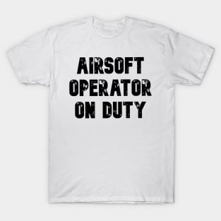 TACTICOOL AIRSOFT OPERATOR ON DUTY T-Shirt